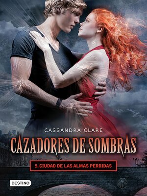 cover image of Cazadores de sombras 5. Ciudad de las almas perdidas. (Edición mexicana)